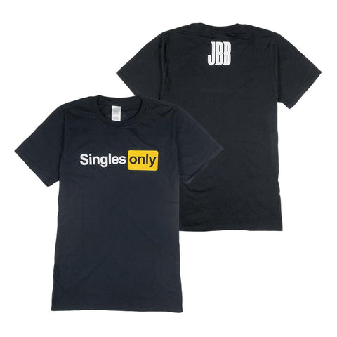 Singles Only T-shirt